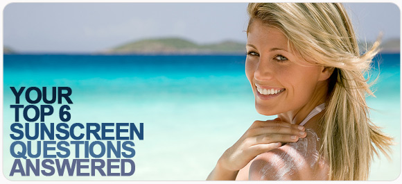 6 Sunscreen Answers